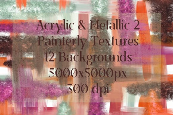 Acrylic Metallic Painterly Textures 2: A Strategic Tool for Creative and Professional Success